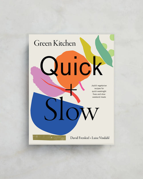 Green Kitchen: Quick & Slow by David Frenkiel
